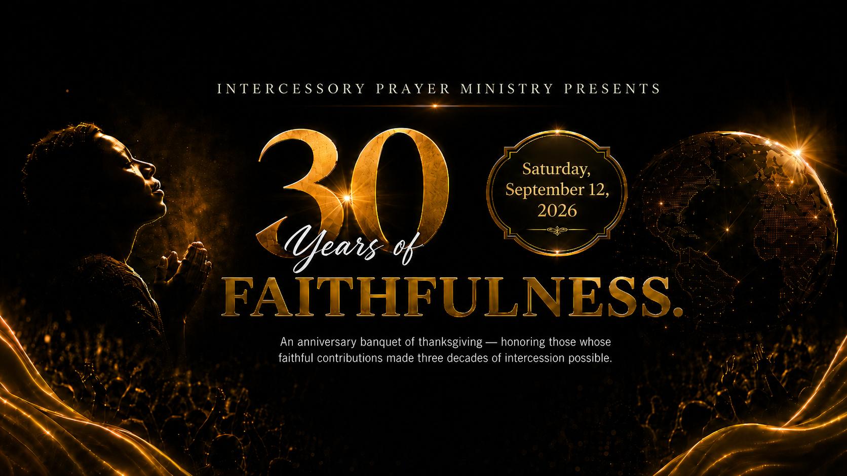 IPMI presents 30 Years of Faithfulness — an anniversary banquet of thanksgiving, Saturday, September 12, 2026